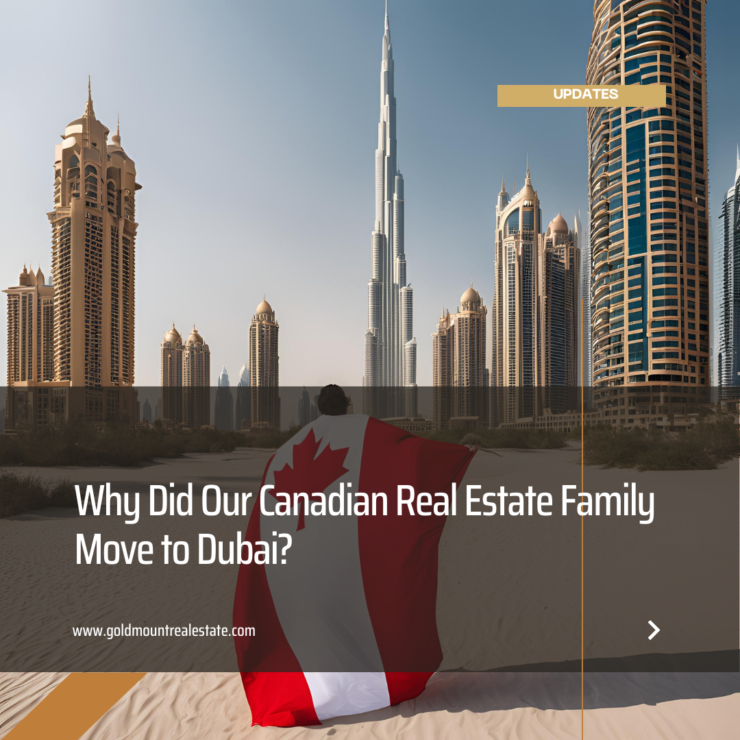 Why Did Our Canadian Real Estate Family Move to Dubai